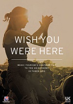 REPORT: Wish You Were Here - Music Tourism's Contribution to the UK Economy (October 2013)